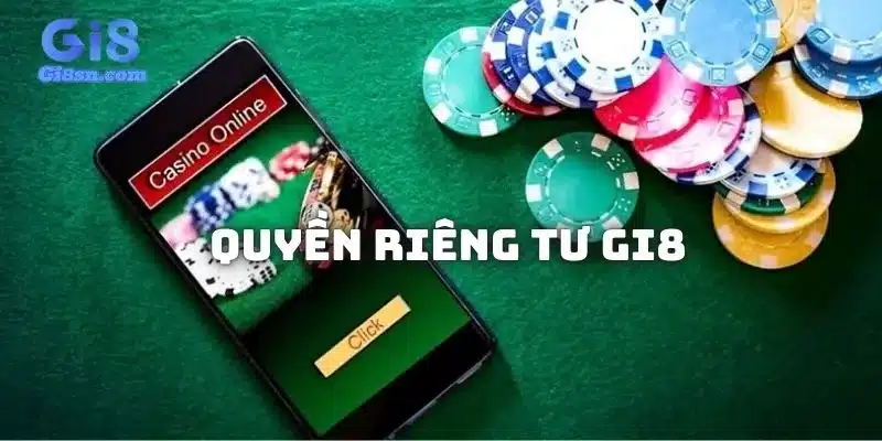 Tổng quan quyền riêng tư Gi8